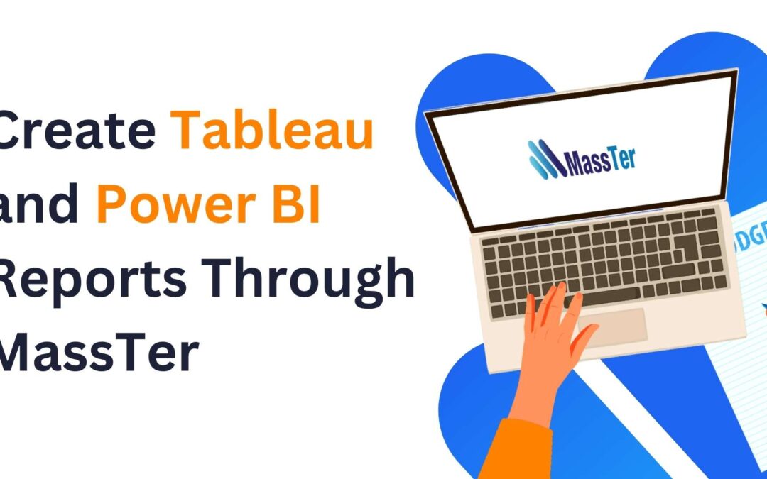 Create Tableau and Power BI Reports Through MassTer