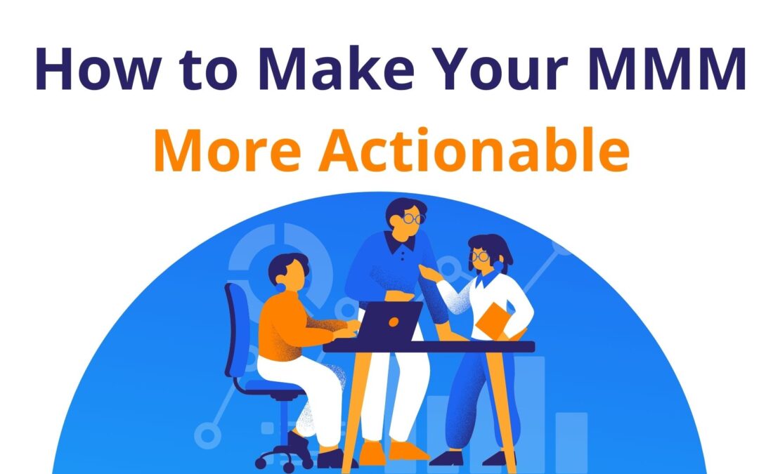 How to Make Your Marketing Mix Model More Actionable