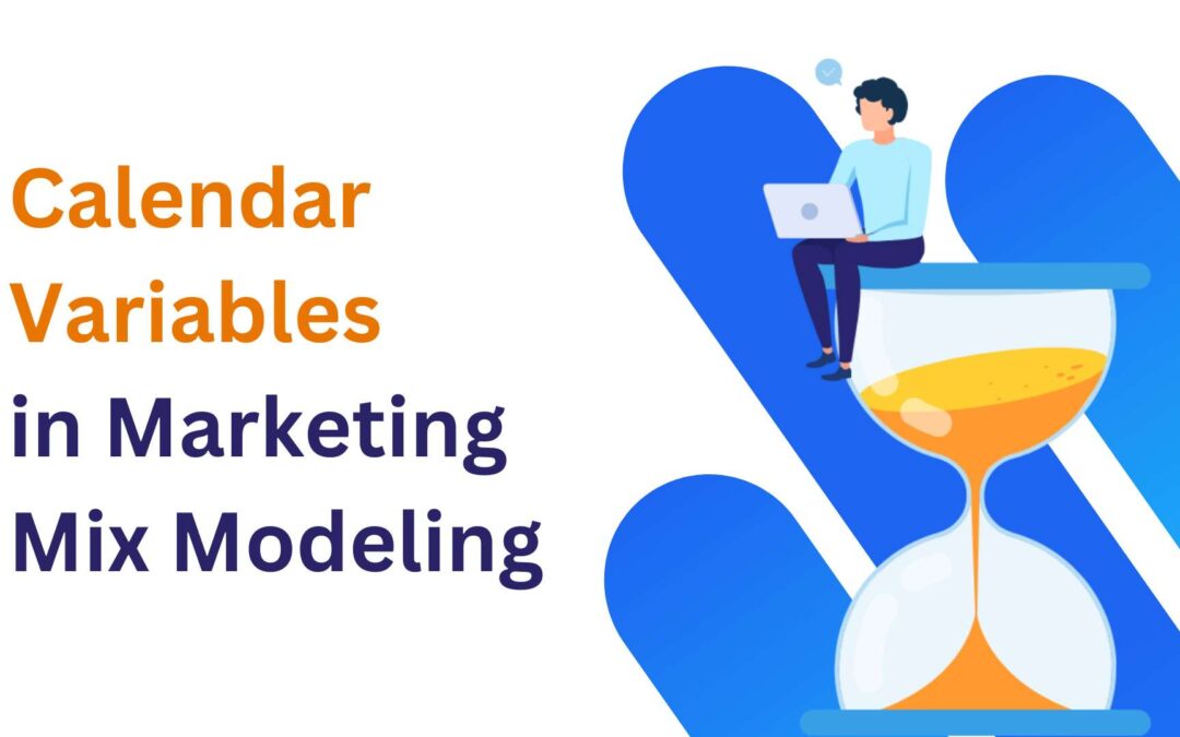 Calendar Variables in Marketing Mix Modeling