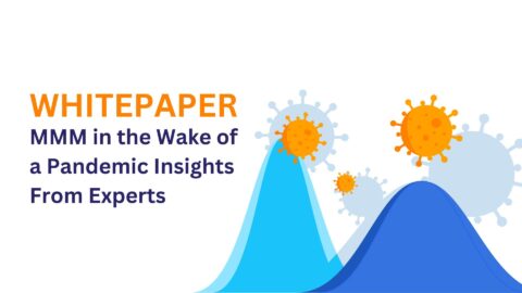 Whitepaper: MMM in the Wake of a Pandemic - Insights from Industry Experts