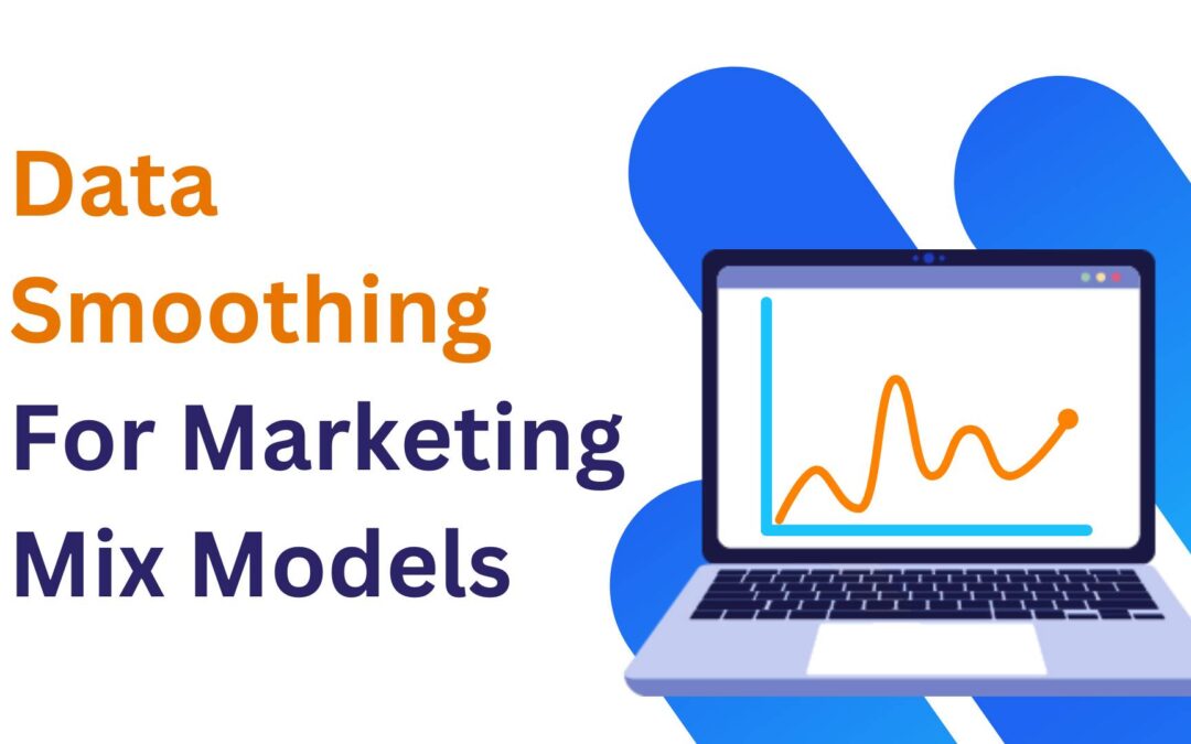 Data Smoothing Methods for Marketing Mix Models