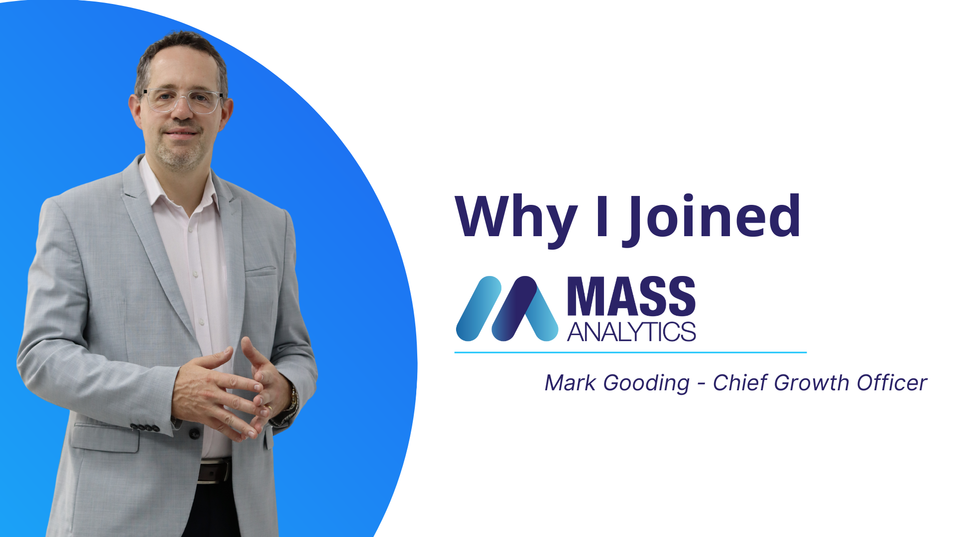 “Why I joined MASS Analytics” Mark Gooding