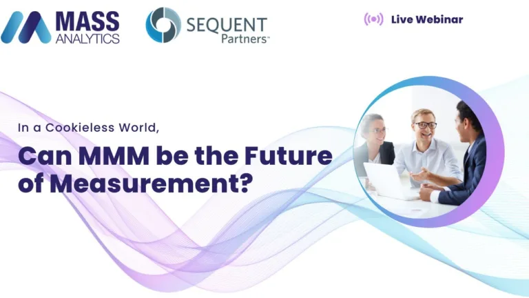 Webinar: In a Cookieless world, Can MMM be the future of Measurement?