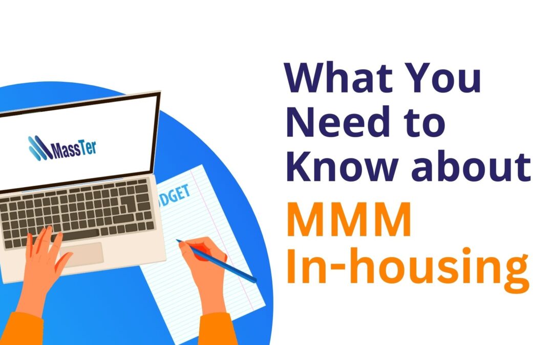 What You Need to Know about MMM In-housing