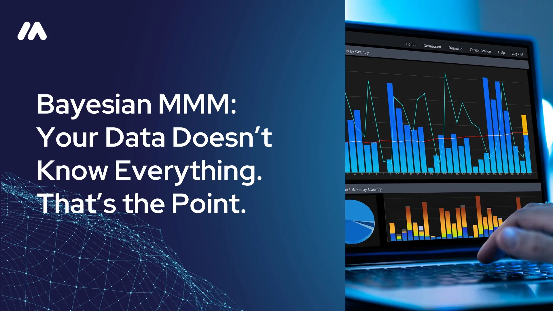 Bayesian marketing mix modeling hero image — dashboard charts on a laptop screen beside the title "Bayesian MMM: Your Data Doesn't Know Everything. That's the Point.
