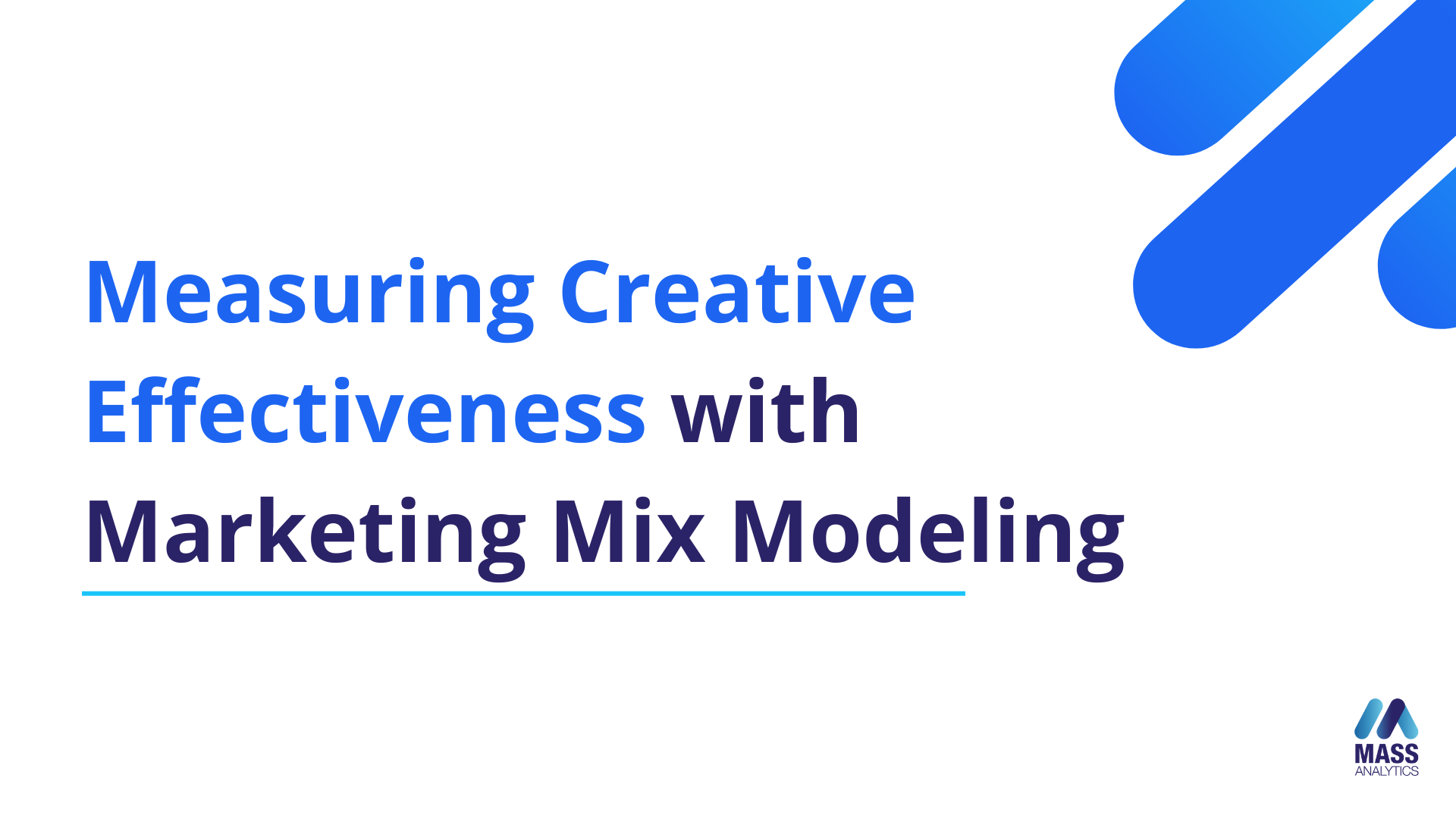 Measuring Creative Effectiveness with Marketing Mix Modeling