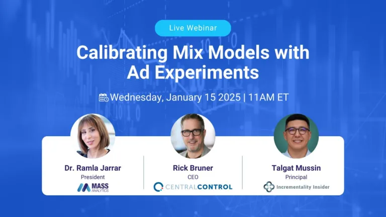 Webinar: Calibrating Mix Models With Ad Experiments