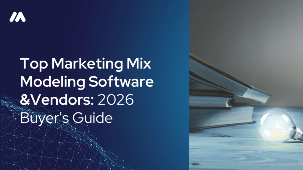 Marketing mix modeling software and vendors buyer's guide 2026