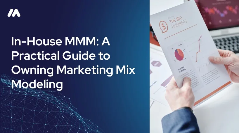 In-house MMM guide cover: MASS Analytics logo beside the title "In-House MMM: A Practical Guide to Owning Marketing Mix Modeling," next to a hand reviewing a marketing mix modeling report with charts