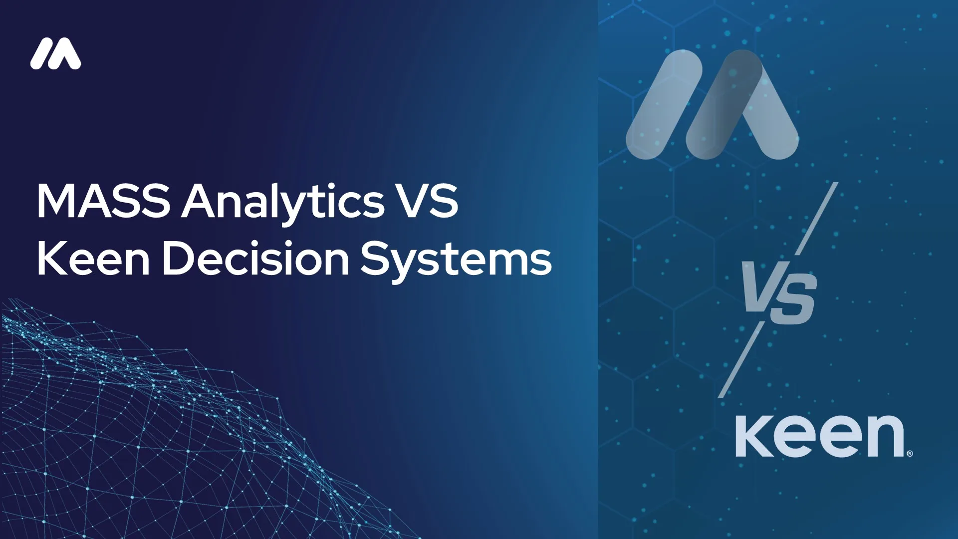 MASS Analytics vs Keen Decision Systems comparison graphic with the MASS logo mark over a network data visualization and a "VS" symbol beside the Keen wordmark on a dark blue hexagon-patterned background