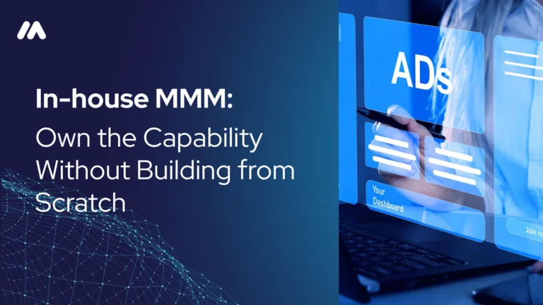 In-house marketing mix modeling: own the capability without building from scratch